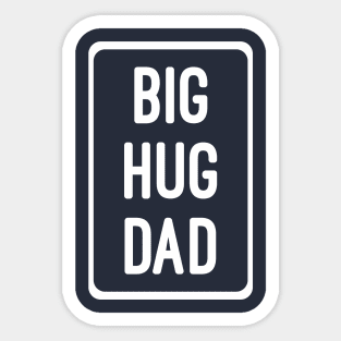 big hug dad Sticker